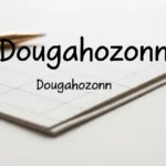 Exploring Dougahozonn: The Cultural Significance Behind This Unique Tradition