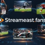 Exploring Streameast.fans: Your Ultimate Destination for Live Sports Streaming