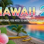 Hawaii 2: Everything You Need to Know Before You Go